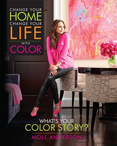 Stock image for Change Your Home, Change Your Life with Color: What's Your Color Story? (2) for sale by Orion Tech
