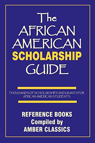 Stock image for The African American Scholarship Guide for sale by Russell Books