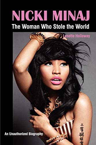 9781937269302: Nicki Minaj: The Woman Who Stole the World