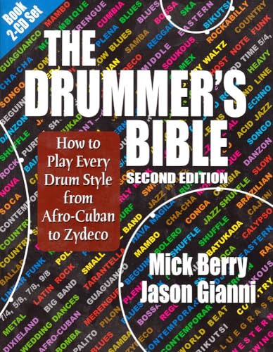 Beispielbild fr The Drummer's Bible : How to Play Every Drum Style from Afro-Cuban to Zydeco zum Verkauf von Better World Books