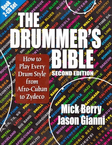 Stock image for The Drummer's Bible: How to Play Every Drum Style from Afro-Cuban to Zydeco for sale by Books Unplugged