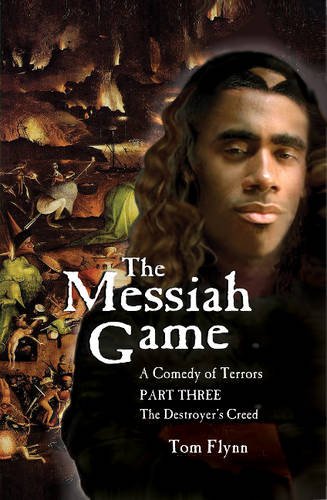 Stock image for The Messiah Game: A Comedy of Terrors?Part Three: The Destroyer's Creed for sale by HPB-Emerald