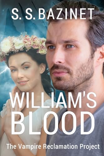 Stock image for William's Blood (Book 3) (THE VAMPIRE RECLAMATION PROJECT) for sale by Lucky's Textbooks