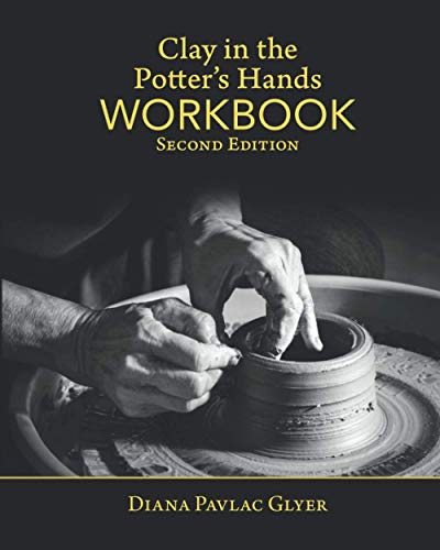 Stock image for Clay in the Potter's Hands WORKBOOK: Second Edition for sale by GF Books, Inc.