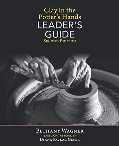 Stock image for Clay in the Potter's Hands LEADER's GUIDE: Second Edition for sale by THE SAINT BOOKSTORE