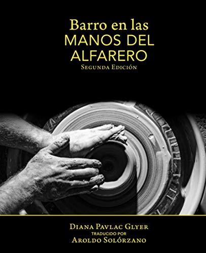 9781937283209: Barro en Las Manos Del Alfarero: Second Edition (Spanish Edition)