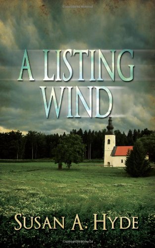 Stock image for A Listing Wind - A Texas Tale of Jealousy, Murder and True Love for sale by Irish Booksellers