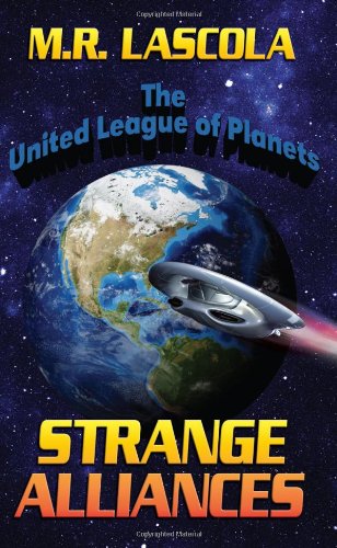 9781937293383: Strange Alliances: The United League of Planets