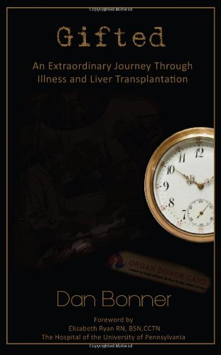 Stock image for Gifted: An Extraordinary Journey Through Illness and Liver Transplantation for sale by Hafa Adai Books