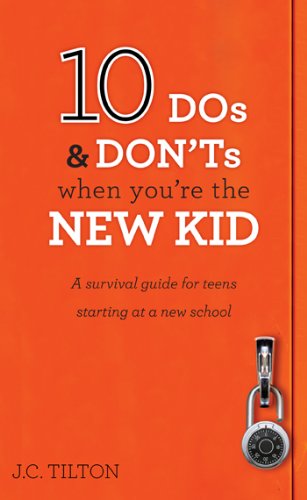 

10 DOS & Don'ts When You're the New Kid: A Survival Guide for Teens Starting at a New School