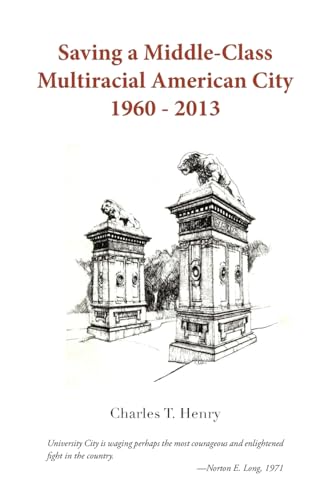 Stock image for Saving a Middle-Class Multiracial American City 1960-2013 for sale by St Vincent de Paul of Lane County