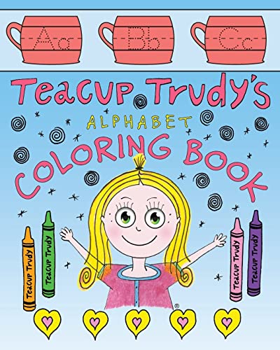 9781937303532: Teacup Trudy Alphabet Coloring Book: A Children's Coloring Book: Volume 2