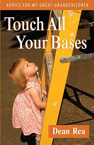 Stock image for Touch All Your Bases: Advice for my Great-Grandchildren for sale by Revaluation Books