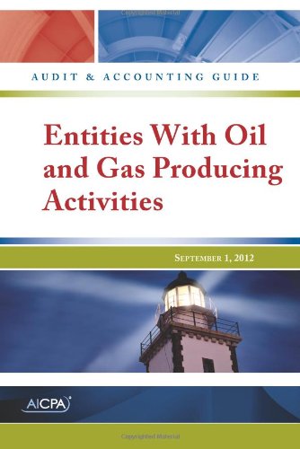 Beispielbild fr Entities With Oil and Gas Producing Activities  " AICPA Audit and Accounting Guide zum Verkauf von HPB-Red