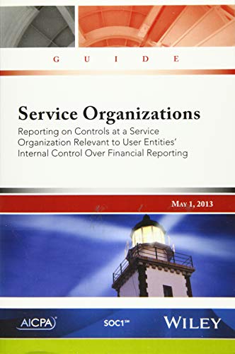 Stock image for Service Organizations: Reporting on Controls at a Service Organization Relevant to User Entities' Internal Control Over Financial Reporting for sale by SecondSale