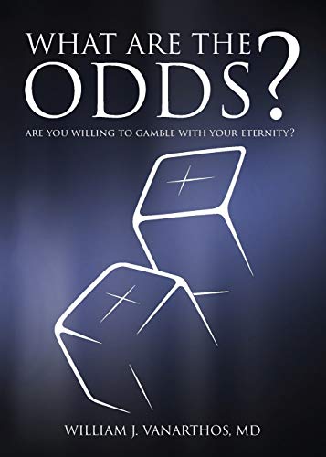 Stock image for What Are The Odds?: Are You Willing To Gamble With Your Eternity? for sale by Your Online Bookstore