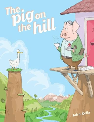 9781937359393: The Pig on the Hill