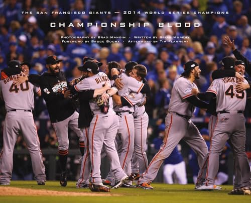 Championship Blood: The 2014 World Series Champion San Francisco Giants