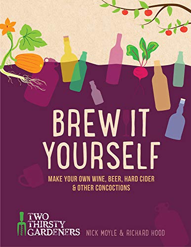 Imagen de archivo de Brew It Yourself: Make Your Own Wine, Beer, Cider & Other Concoctions a la venta por HPB-Emerald