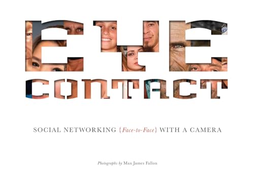 Stock image for Eye Contact: Social Networking (Face to Face) with a Camera for sale by Lowry's Books