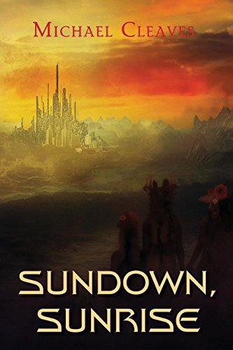 Beispielbild fr Sundown, Sunrise (Cities of the Land and Sky) (Volume 1) zum Verkauf von BookScene