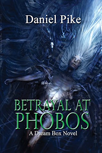 9781937365523: Betrayal at Phobos: Volume 2 (Dream Box)