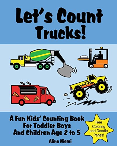 Stock image for Let's Count Trucks : A Fun Kids' Counting Book for Toddler Boys and Children Age 2 To 5 for sale by Better World Books