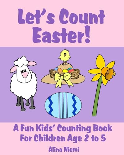 Stock image for Let's Count Easter!: A Fun Kids Counting Book for Children Age 2 to 5 for sale by THE SAINT BOOKSTORE