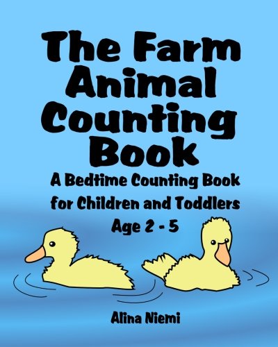 Beispielbild fr The Farm Animal Counting Book: A Bedtime Counting Book for Children and Toddlers Age 2 - 5 zum Verkauf von THE SAINT BOOKSTORE