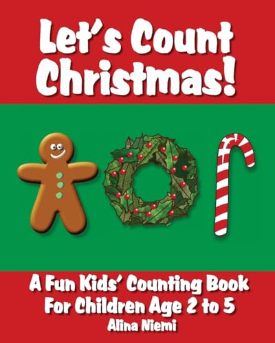 Beispielbild fr Let's Count Christmas: A Fun Kids' Counting Book for Children Age 2 to 5 (Let's Count Series) zum Verkauf von California Books