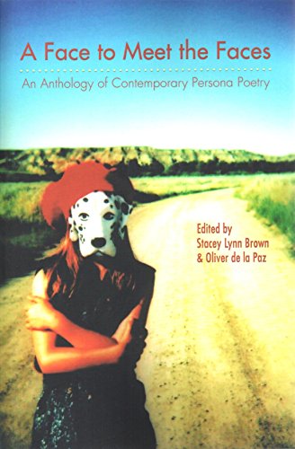 Beispielbild fr Face to Meet the Faces: An Anthology of Contemporary Persona Poetry zum Verkauf von A Team Books