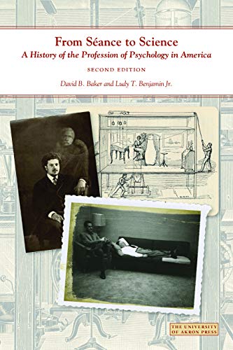 9781937378424: FROM SEANCE TO SCIENCE: A History of the Profession of Psychology in America (Center for the History of Psychology)