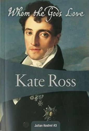 Whom the Gods Love (Julian Kestrel, 3) (Volume 3) (9781937384050) by Ross, Kate