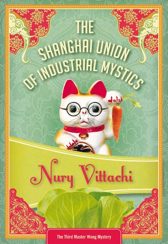 9781937384074: The Shanghai Union of Industrial Mystics (Feng Shui Detective)