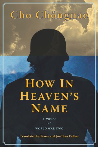 Beispielbild fr How in Heaven's Name: A Novel of the Second World War zum Verkauf von SecondSale