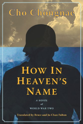 9781937385163: How in Heaven's Name: A Novel of the Second World War