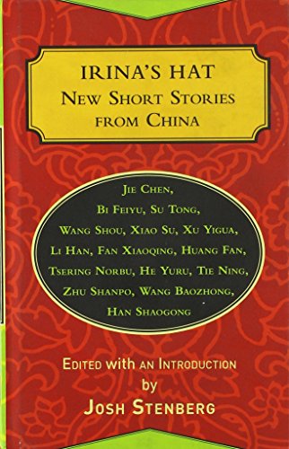Beispielbild fr Irina's Hat: New Short Stories from China zum Verkauf von Buchpark