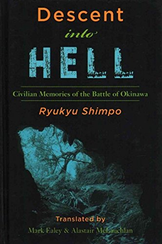 9781937385279: Descent into Hell: Civilian Memories of the Battle of Okinawa