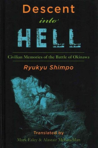 9781937385279: Descent Into Hell: Civilian Memories of the Battle of Okinawa