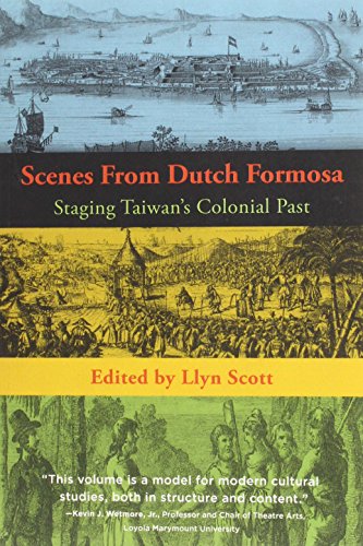 9781937385286: Scenes from Dutch Formosa: Staging Taiwan's Colonial Past