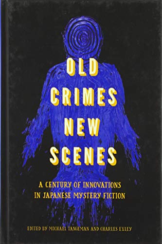 Beispielbild fr Old Crimes, New Scenes: A Century of Innovations in Japanese Mystery Fiction zum Verkauf von Buchpark