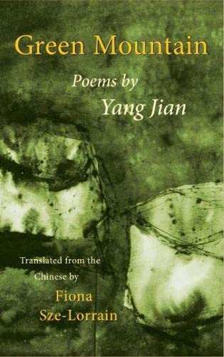 Beispielbild fr Green Mountain: Poems by Yang Jian zum Verkauf von Revaluation Books