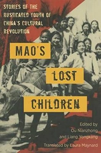 Beispielbild fr Mao's Lost Children: The Stories of Those Who Were Rusticated During the Cultural Revolution zum Verkauf von HPB-Ruby