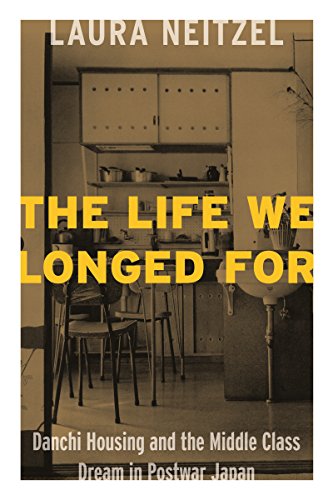 Beispielbild fr The Life We Longed For: Danchi Housing and the Middle Class Dream in Postwar Japan zum Verkauf von Textbooks_Source