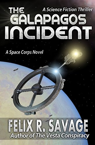 9781937396114: The Galapagos Incident: A Science Fiction Thriller: Volume 1