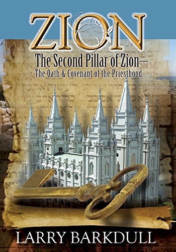 Stock image for Zion - The Second Pillar of Zion-The Oath and Covenant of the Priesthood (Pillars of Zion) for sale by Lucky's Textbooks