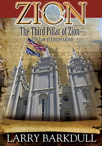 Stock image for The Pillars of Zion Series - The Third Pillar of Zion-The Law of Consecration (B for sale by THE SAINT BOOKSTORE