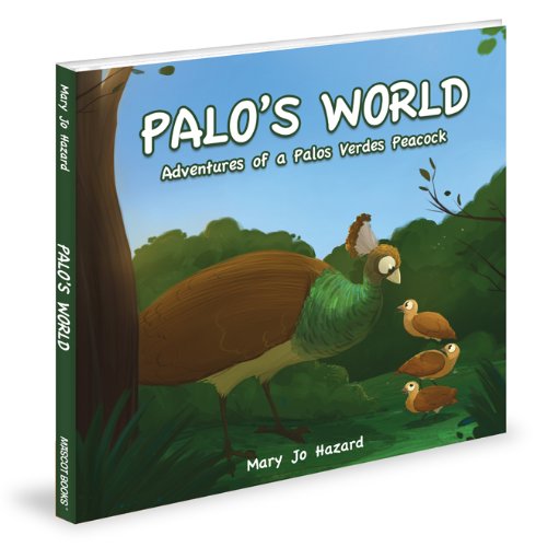 Beispielbild fr Palo's World: Adventures of a Palos Verdes Peacock zum Verkauf von -OnTimeBooks-