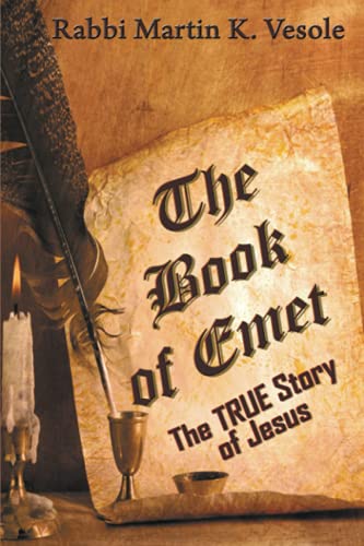 Beispielbild fr The Book of Emet: The TRUE Story of Jesus zum Verkauf von ThriftBooks-Dallas