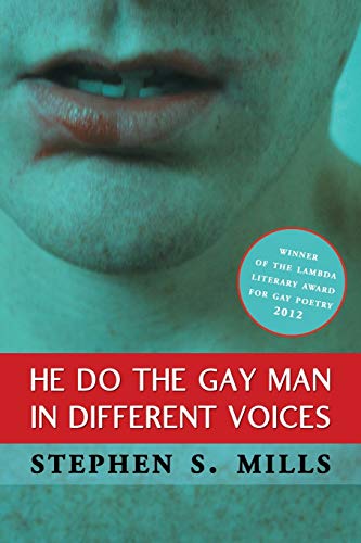 He Do the Gay Man in Different Voices (Lambda Literary Award - Gay Poetry) (9781937420086) by Mills, Stephen